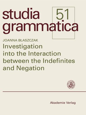 cover image of Investigation into the Interaction between the Indefinites and Negation